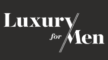 Webshop: Luxury For Men, voor de man die alles al heeft